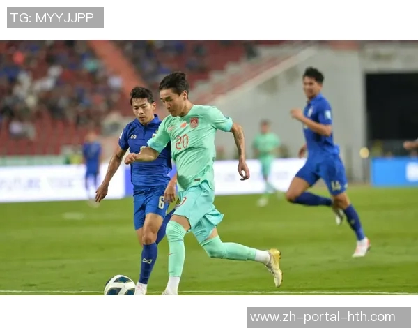 国足与泰国足球队激战正酣全场直播精彩瞬间回顾与分析